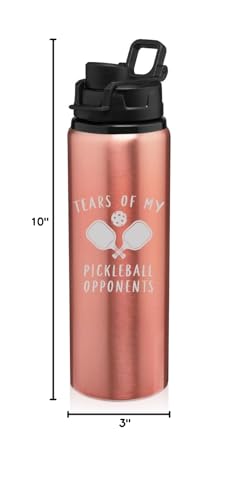 25 oz Water Bottle Sports Travel Mug Gift Tears Of My Pickleball Opponents Funny (Rose Gold) - color: Rose Gold