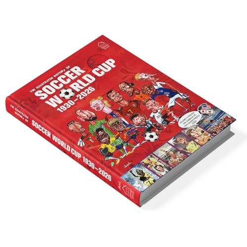The Illustrated History of Soccer World Cup 1930 - 2026 English
