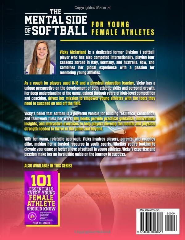 The Mental Side of Softball for Young Female Athletes: A Complete Guide to Empowering Confidence, Mental Toughness, and Focus for Every Challenge (Interactive Workbook) (She Plays to Win)