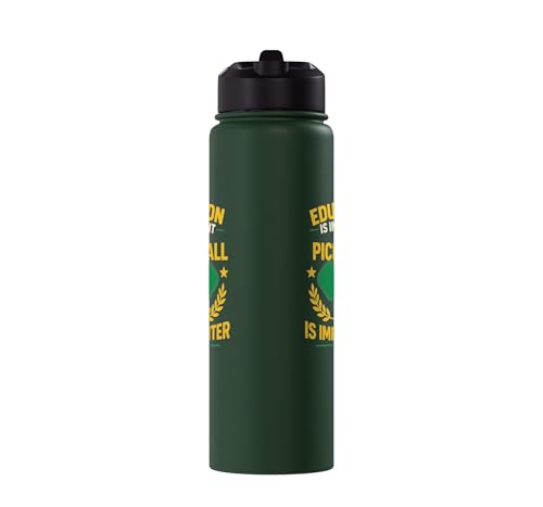 Funny Pickleball Paddle Education Is Important But Stainless Steel Insulated Water Bottle - color: Dark Green