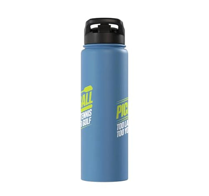 Pickleball Player Too Lazy For Tennis Too Young For Golf Stainless Steel Insulated Water Bottle - color: Light Blue