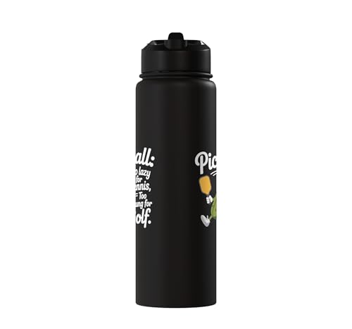 Pickleball Player Too Lazy For Tennis Too Young For Golf Stainless Steel Insulated Water Bottle
