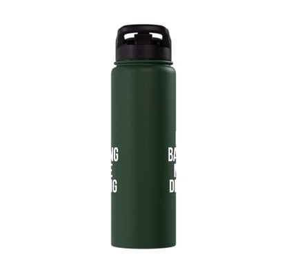 Less Banging More Dinking Pickleball Player Strategy Stainless Steel Insulated Water Bottle - color: Dark Green