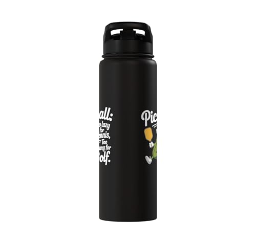 Pickleball Player Too Lazy For Tennis Too Young For Golf Stainless Steel Insulated Water Bottle