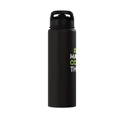 Pickleball Water Bottle - Dont Make Come Net - Player Gift Stainless Steel Insulated Water Bottle - color: Black