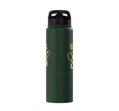 Funny Pickleball Wine Pun Paddle Dink Now Wine Later Stainless Steel Insulated Water Bottle - color: Dark Green
