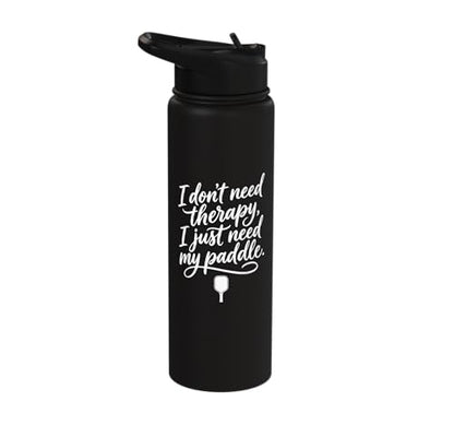 I don't need therapy, I just need my paddle. Pickleball game Stainless Steel Insulated Water Bottle - color: Black
