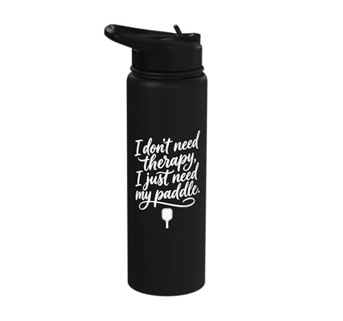 I don't need therapy, I just need my paddle. Pickleball game Stainless Steel Insulated Water Bottle - color: Black