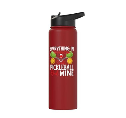 Funny Pickleball Paddle Wine Everything In Moderation Except Stainless Steel Insulated Water Bottle - color: Red