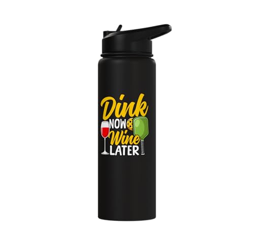 Funny Pickleball Paddle Wine Pun Dink Now Wine Later Stainless Steel Insulated Water Bottle