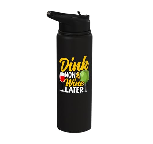 Funny Pickleball Paddle Wine Pun Dink Now Wine Later Stainless Steel Insulated Water Bottle