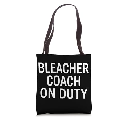 Bleacher Coach On Duty Sports Parent Tote Bag