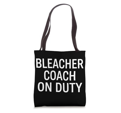 Bleacher Coach On Duty Sports Parent Tote Bag