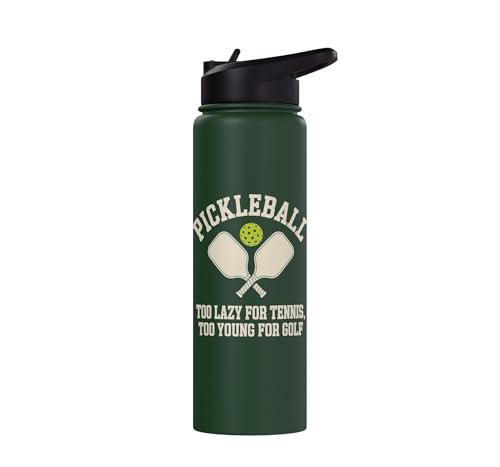 Pickleball Player Too Lazy For Tennis Too Young For Golf Stainless Steel Insulated Water Bottle - color: Dark Green