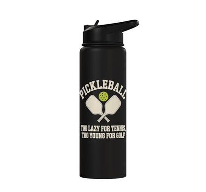 Pickleball Player Too Lazy For Tennis Too Young For Golf Stainless Steel Insulated Water Bottle - color: Black