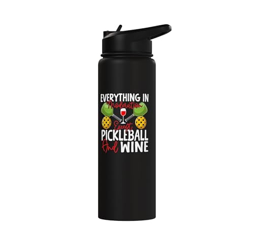 Funny Pickleball Paddle Wine Everything In Moderation Except Stainless Steel Insulated Water Bottle - color: Black