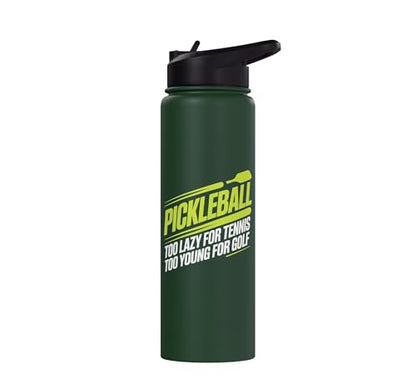 Pickleball Player Too Lazy For Tennis Too Young For Golf Stainless Steel Insulated Water Bottle - color: Dark Green