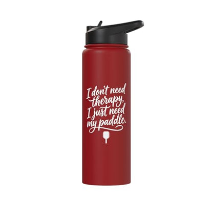 I don't need therapy, I just need my paddle. Pickleball game Stainless Steel Insulated Water Bottle - color: Red