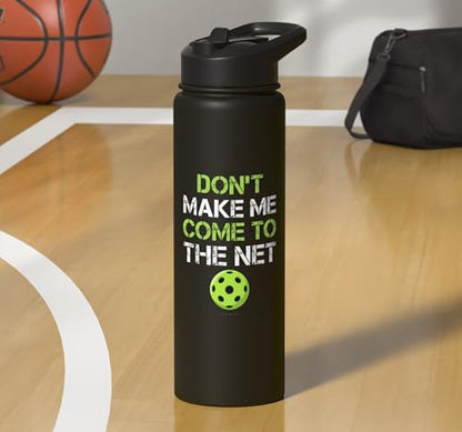 Pickleball Water Bottle - Dont Make Come Net - Player Gift Stainless Steel Insulated Water Bottle - color: Black