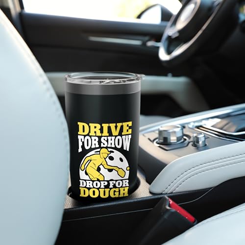 Drive For Show Drop For Dough Pickleball Strategy Stainless Steel Insulated Tumbler