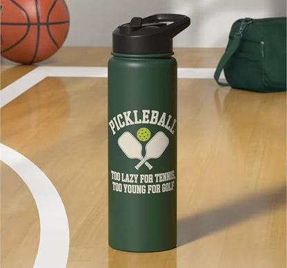 Pickleball Player Too Lazy For Tennis Too Young For Golf Stainless Steel Insulated Water Bottle - color: Dark Green