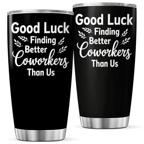 CUBICER Good Luck Finding Better Coworkers Than Us Funny Quote 20 Oz Stainless Steel Tumbler Farewell Gift For And Team Members Cool Coffee Travel Drink Bottle Iced Heat Insulated - color: Coworker Farewell 0G