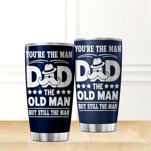 You'Re The Man Dad Old But Still Design 20 Oz Stainless Steel Tumbler For Father Grandfather Father'S Day Birthday Gift Mug Coffee Insulated Outdoor Iced Heat Bottle - color: Father Appreciation 5W