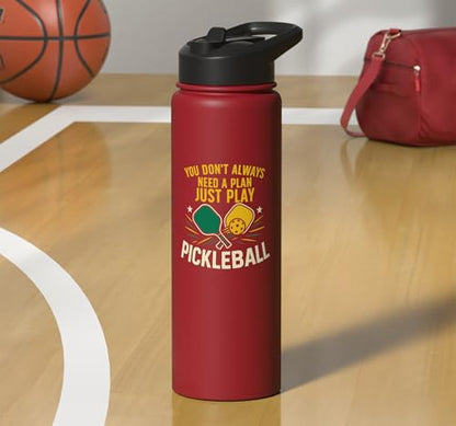 Funny Pickleball Paddle You Don't Always Need A Plan Just Stainless Steel Insulated Water Bottle - color: Red