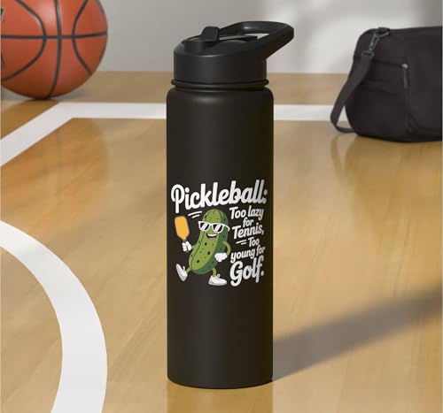 Pickleball Player Too Lazy For Tennis Too Young For Golf Stainless Steel Insulated Water Bottle