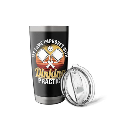 Game Improves With Dinking Practice Funny Pickleball Player Stainless Steel Insulated Tumbler