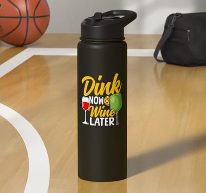 Funny Pickleball Paddle Wine Pun Dink Now Wine Later Stainless Steel Insulated Water Bottle
