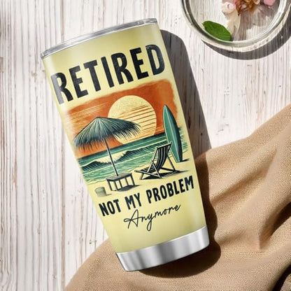 Retired Not My Problem Beach Scene 20oz Stainless Steel Tumbler, Sunset Surf Design Insulated Travel Cup for Men Women, Funny Retirement for Coworkers Friends - color: Retired Life G8