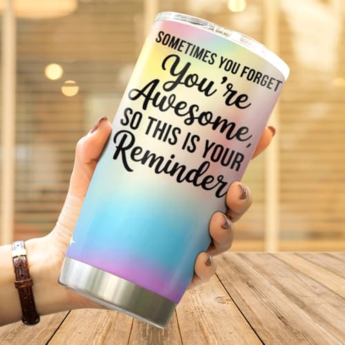 CUBICER Inspirational Quote Sometimes You Forget You'Re Awesome So This Is Your Reminder Design Stainless Steel 20 Oz Tumbler For Women Friends Coworkers Motivation Gift - color: Motivational Quote F4