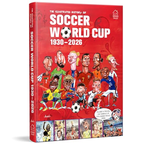 The Illustrated History of Soccer World Cup 1930 - 2026 English