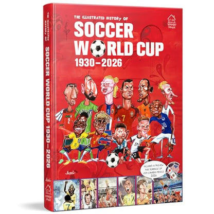 The Illustrated History of Soccer World Cup 1930 - 2026 English