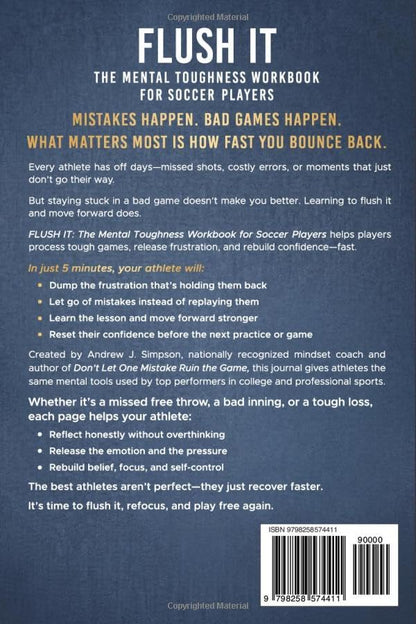 Flush It: The Mental Toughness Workbook for Soccer Players: A Sports Mindset Training Journal With 5 Minute Exercises to Help Young Athletes Learn ... Confidence Fast [World Cup Gift for Kids]