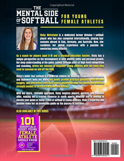 The Mental Side of Softball for Young Female Athletes: A Complete Guide to Empowering Confidence, Mental Toughness, and Focus for Every Challenge (Interactive Workbook) (She Plays to Win)